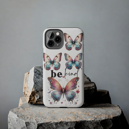 Butterfly Be Kind Tough Phone Cases