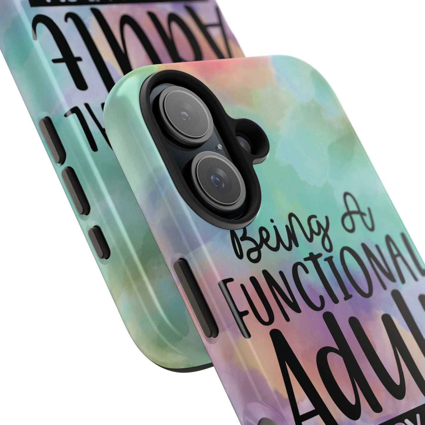 Funny Adulting Phone Case – “Being a Functional Adult Every Day Seems a Bit Excessive” Tough iPhone Cover
