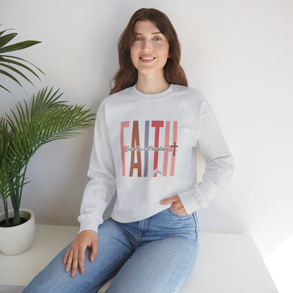 Faith Can Move Mountains Sweatshirt