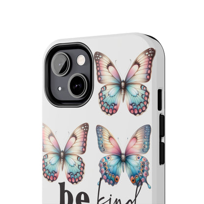 Butterfly Be Kind Tough Phone Cases