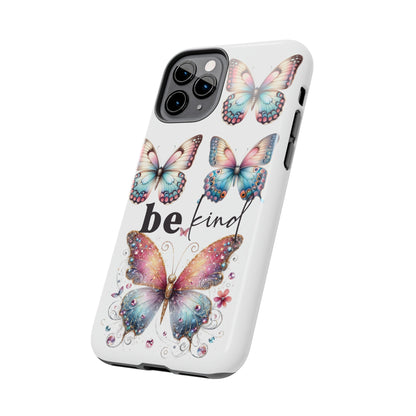 Butterfly Be Kind Tough Phone Cases