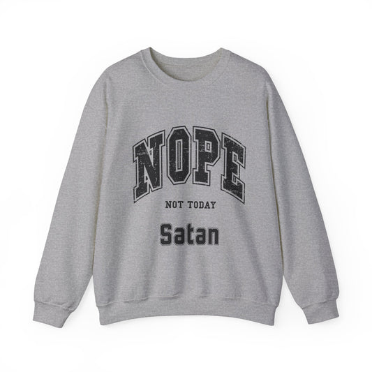 Nope Not Today Satan Unisex Heavy Blend™ Crewneck Sweatshirt