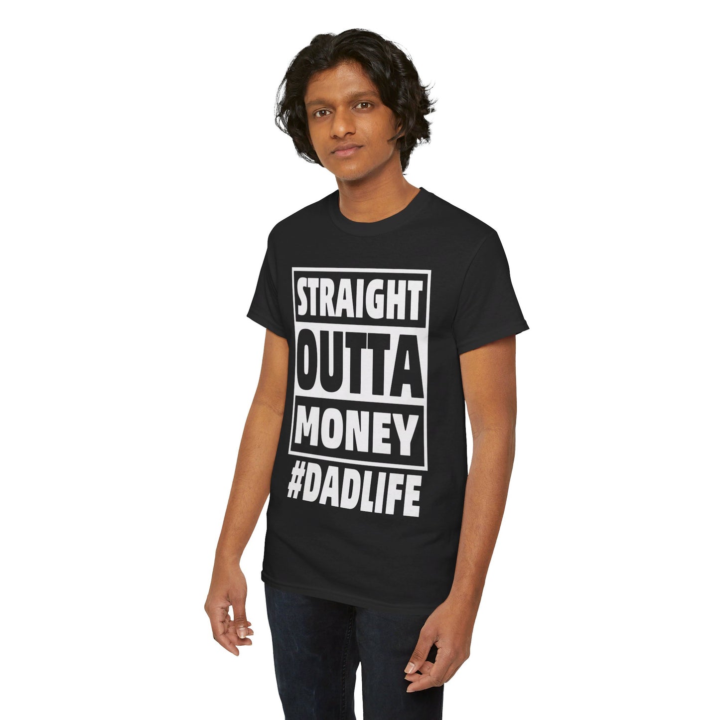 Straight Outta Money #DADLIFE Unisex Heavy Cotton Tee