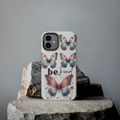 Butterfly Be Kind Tough Phone Cases