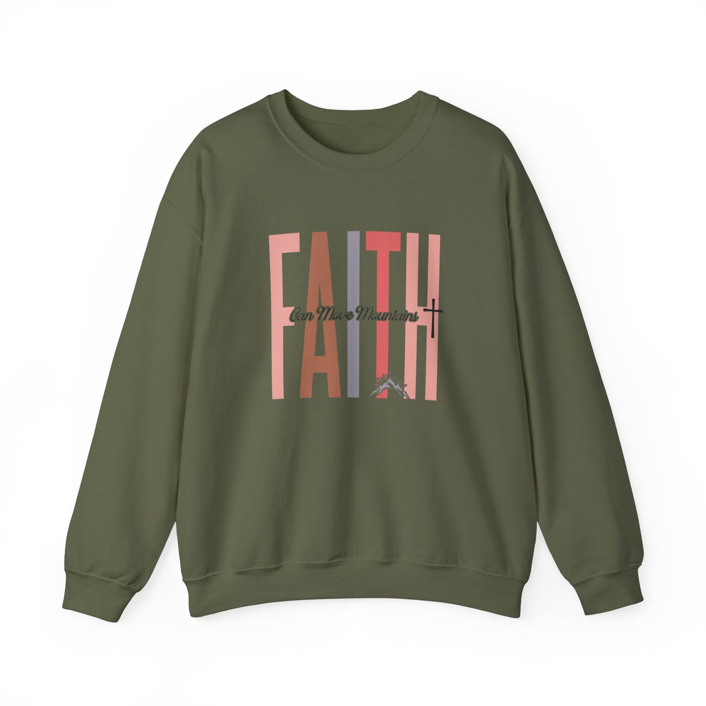 Faith Can Move Mountains Sweatshirt