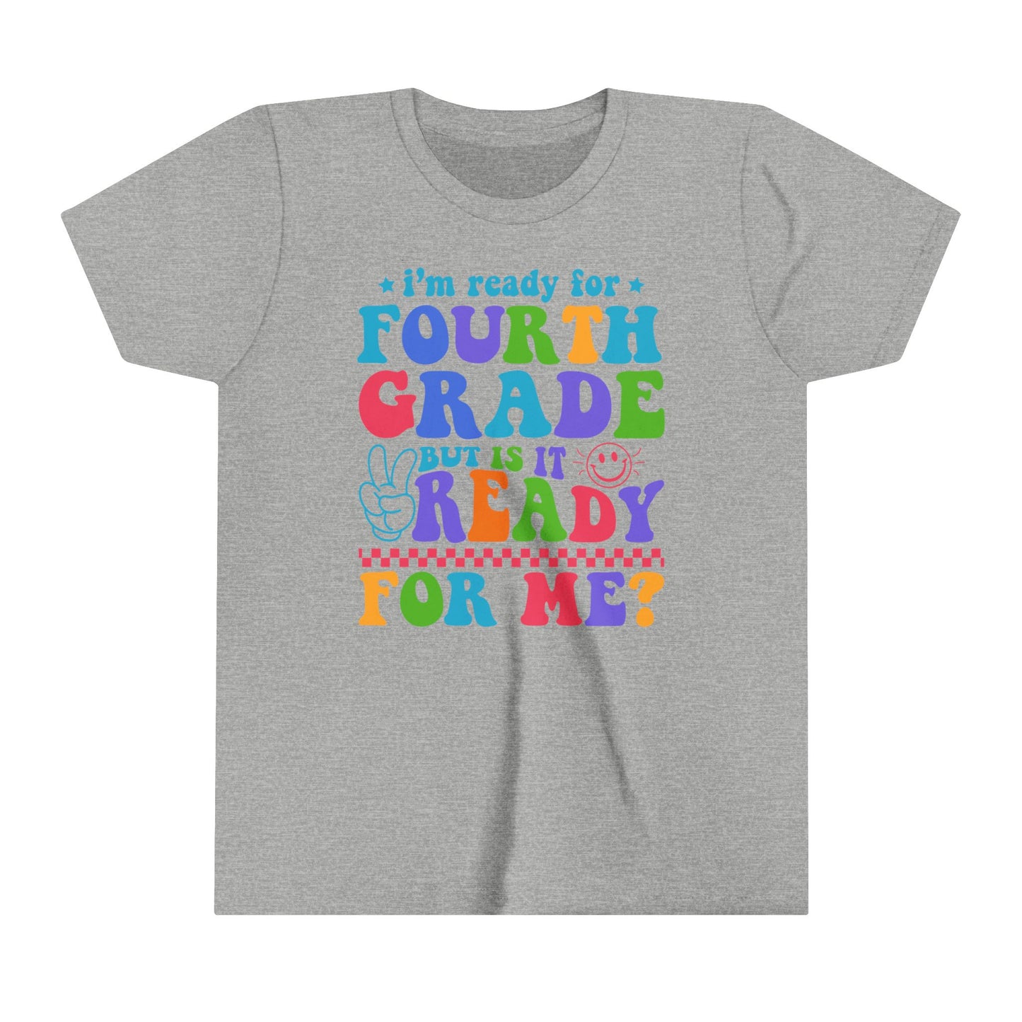 Is Fourth Grade Ready For Me? Youth Short Sleeve Tee