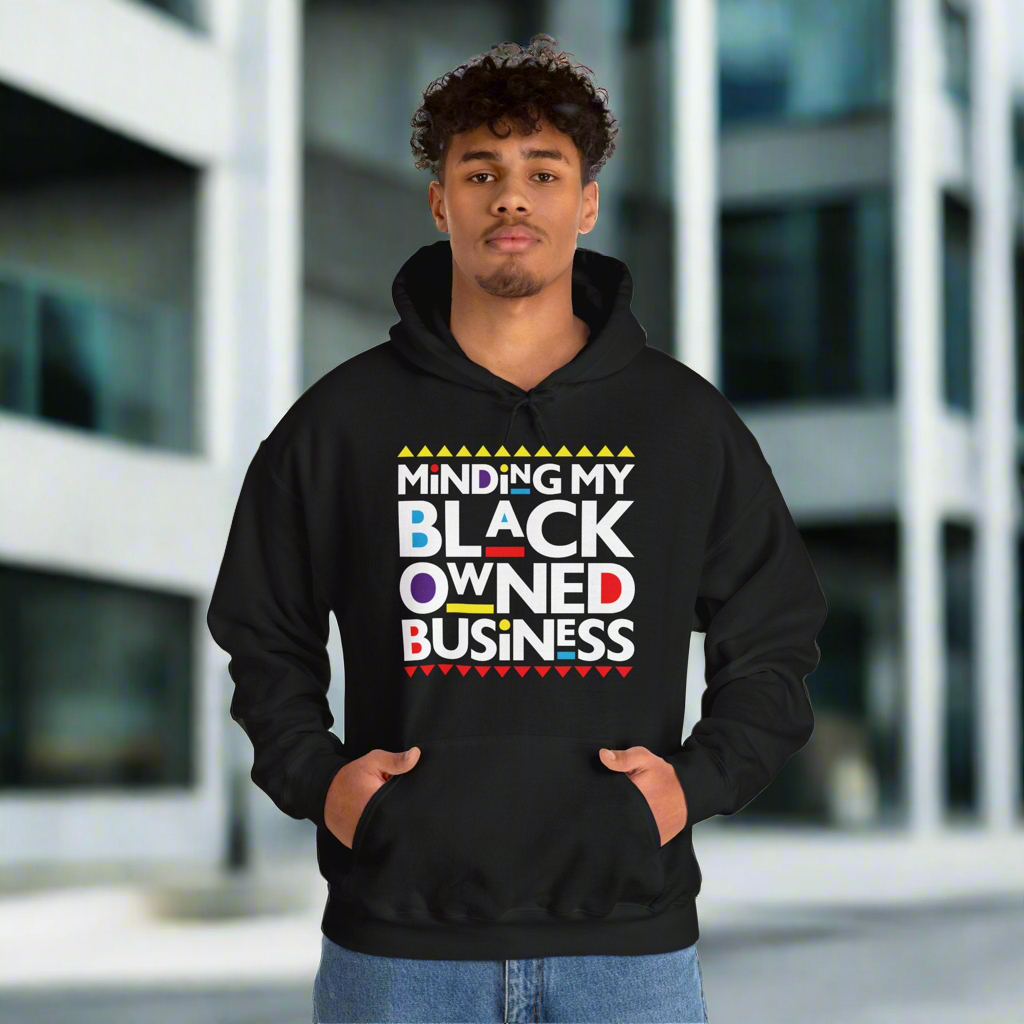 Minding My Black Owned Business Hoodie – Bold and Cozy Empowerment Unisex