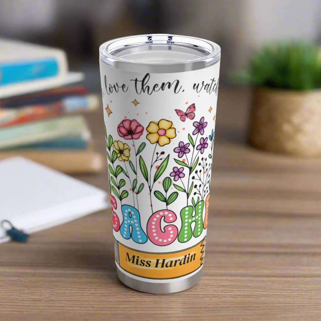 Personalized Teach Them Tumbler 20oz