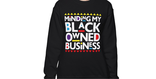 Minding My Black Owned Business– Empowerment in Style Unisex Heavy Blend™ Crewneck Sweatshirt