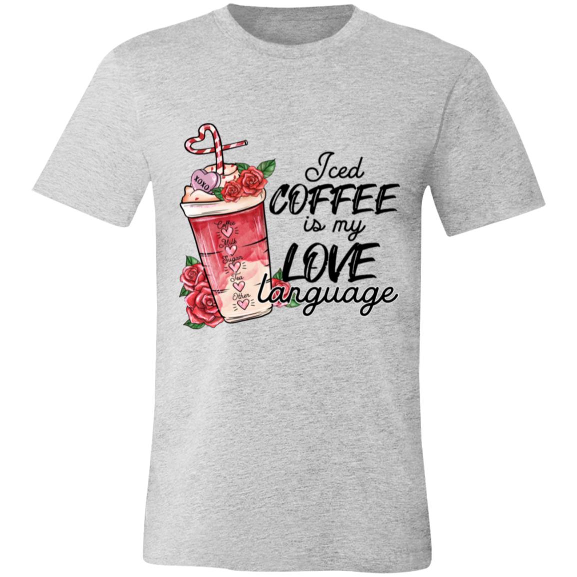 Iced Coffee is my Love Language T-Shirt