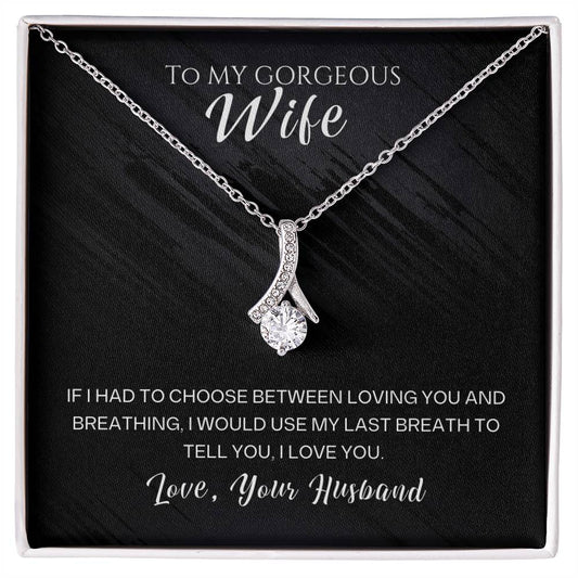 To My Gorgeous Wife Alluring Beauty Necklace