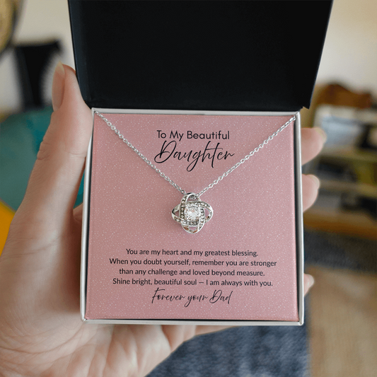 To My Beautiful Daughter Love Knot Necklace – My Greatest Blessing | Forever Your Dad