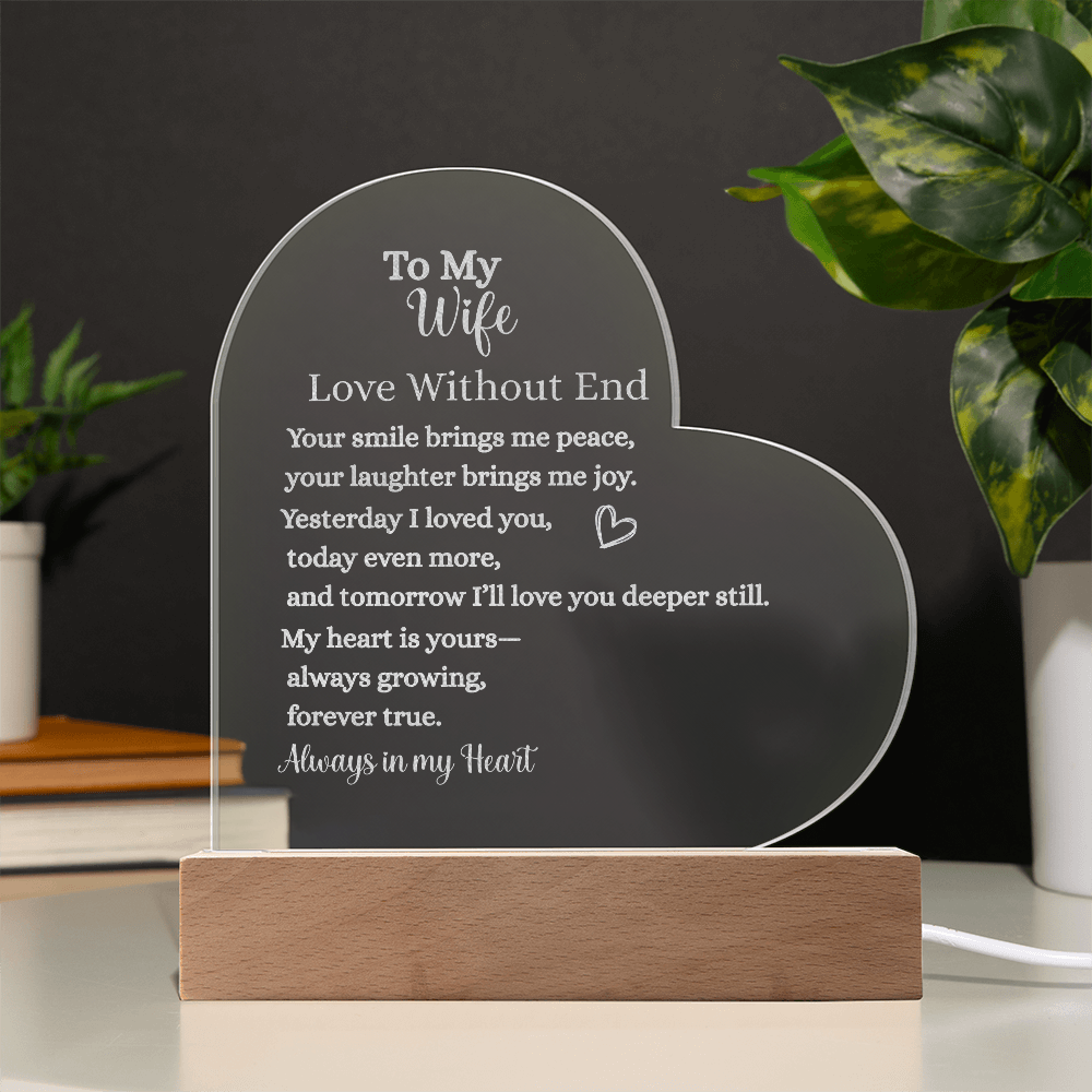 To My Wife Love Without End-Heart Acrylic Plaque with LED Wooden Base – Romantic Gift for Wife, Anniversary, or Special Occasions