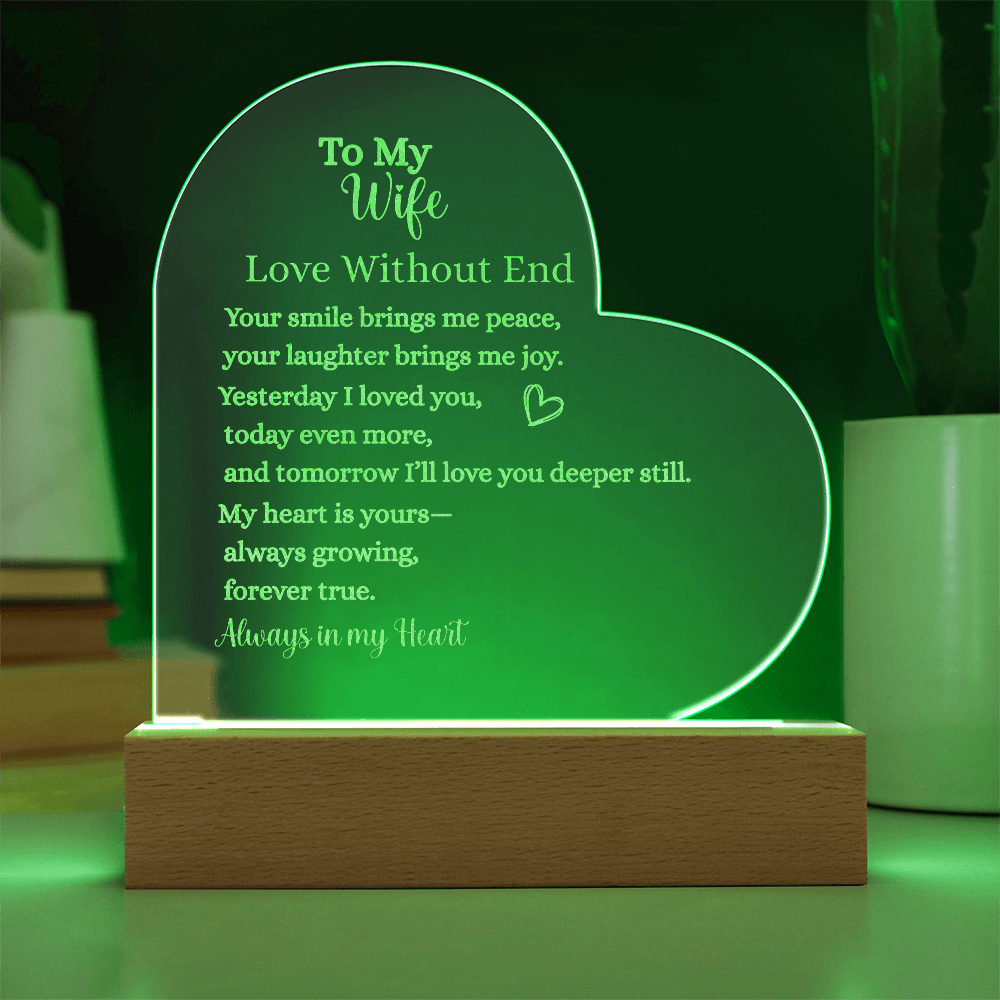 To My Wife Love Without End-Heart Acrylic Plaque with LED Wooden Base – Romantic Gift for Wife, Anniversary, or Special Occasions