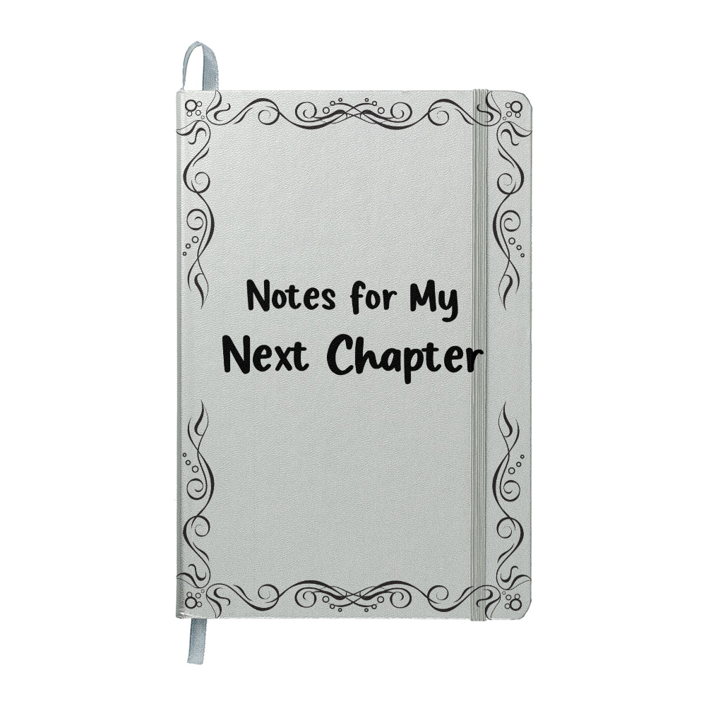 Notes for My Next Chapter – Hardcover Bound Journal | 5.5x8.5 Lined Notebook
