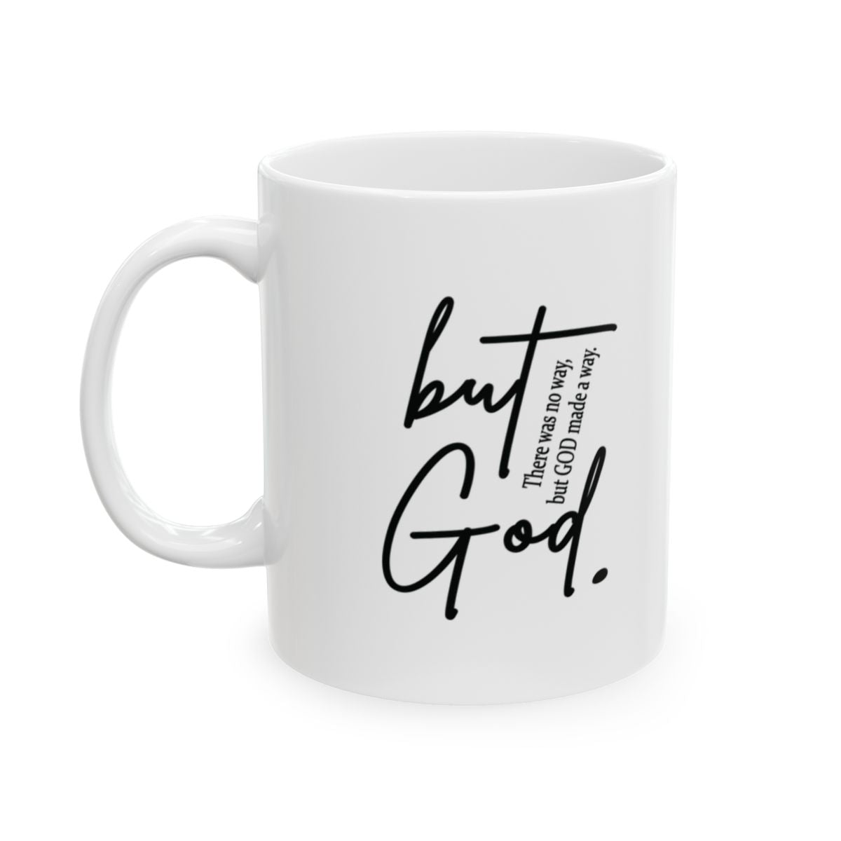 "But God" Ceramic Mug – Inspiring Ceramic Mug, (11oz, 15oz)