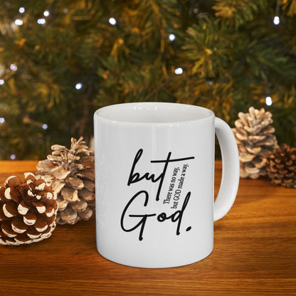 "But God" Ceramic Mug – Inspiring Ceramic Mug, (11oz, 15oz)