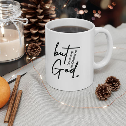 "But God" Ceramic Mug – Inspiring Ceramic Mug, (11oz, 15oz)