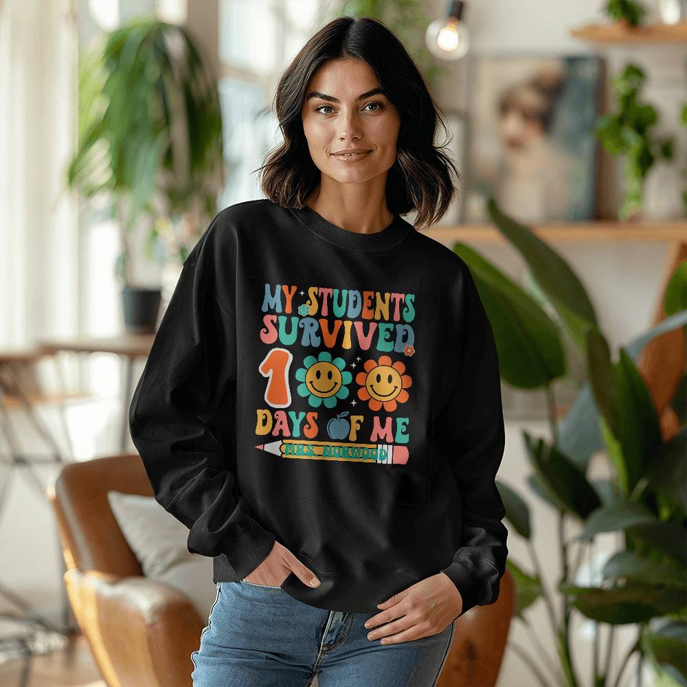 100 Days of School Teacher Sweatshirt – “My Students Survived 100 Days of Me”
