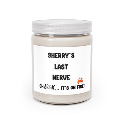 Custom "Last Nerve...Oh Look, It's on Fire" Soy Candle – Personalized Gift, 9oz