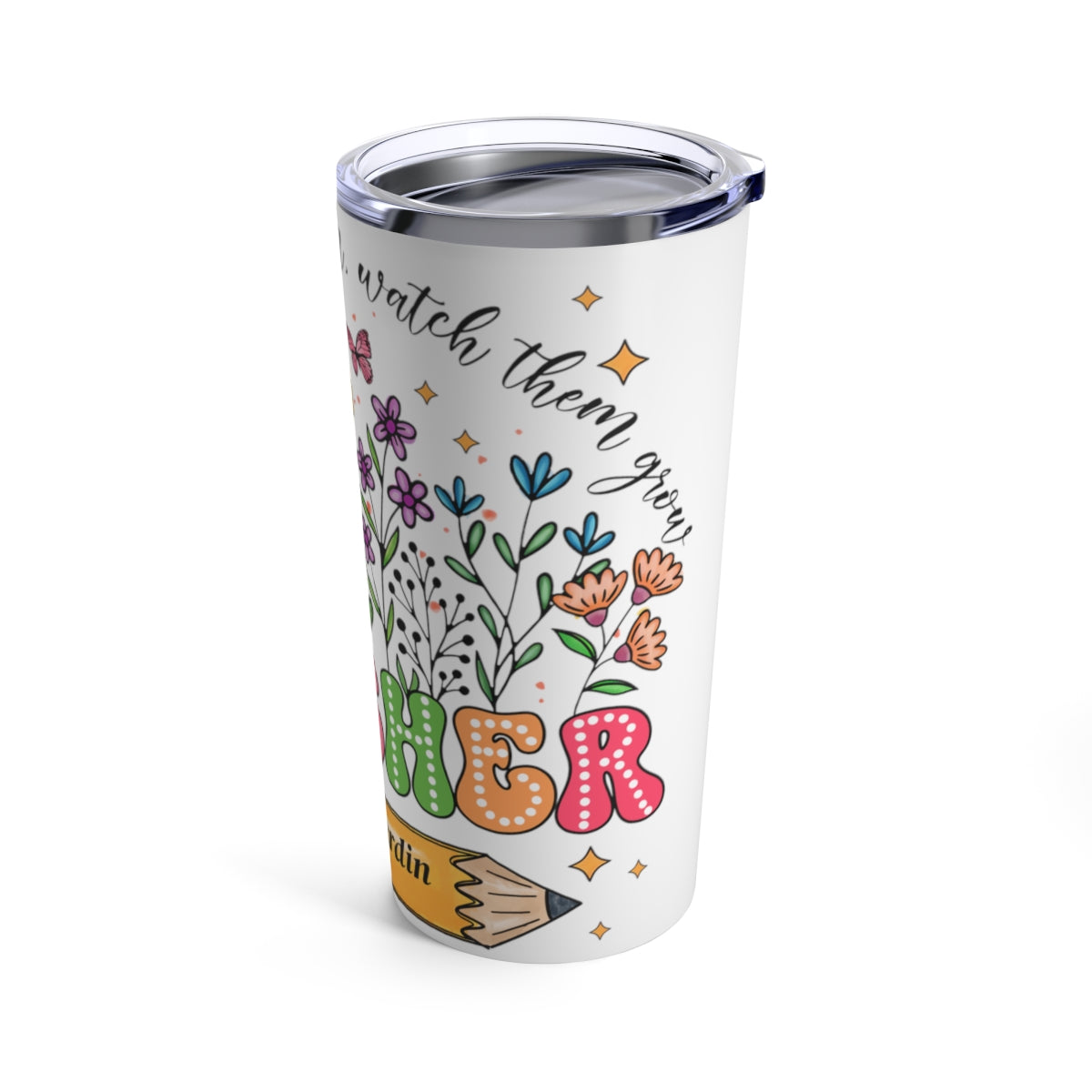 Personalized Teach Them Tumbler 20oz